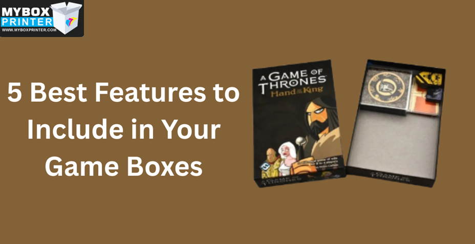 5 Best Features to Include in Your Game Boxes