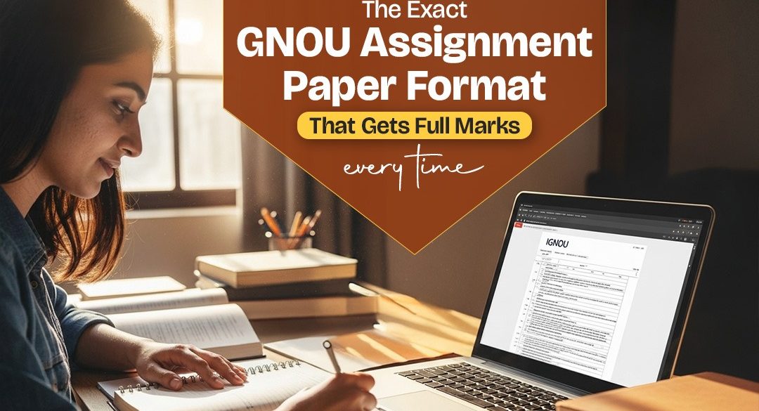 The Exact IGNOU Assignment Paper Format That Gets Full Marks Every Time
