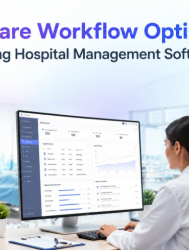 Healthcare Workflow Optimization Using Hospital Management Software