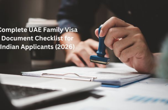 Complete UAE Family Visa Document Checklist for Indian Applicants (2026)