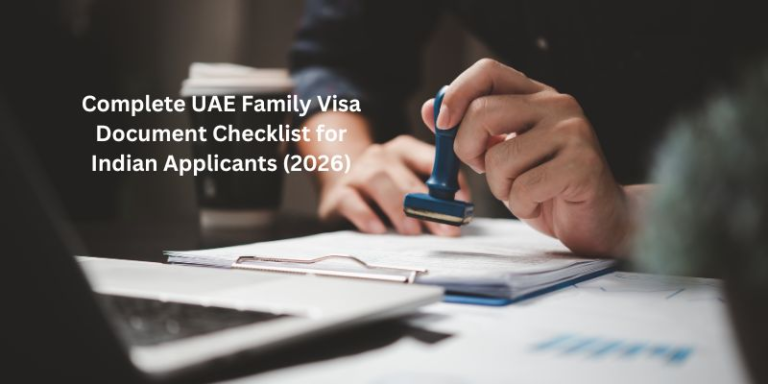 Complete UAE Family Visa Document Checklist for Indian Applicants (2026)